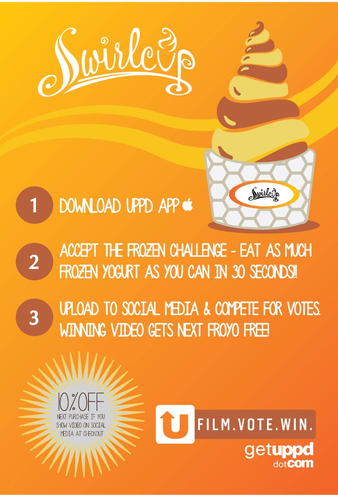 Swirlcup Frozen Challenge flyer: eat as much frozen yogurt as you can in 30 seconds, upload via Uppd, compete for votes
